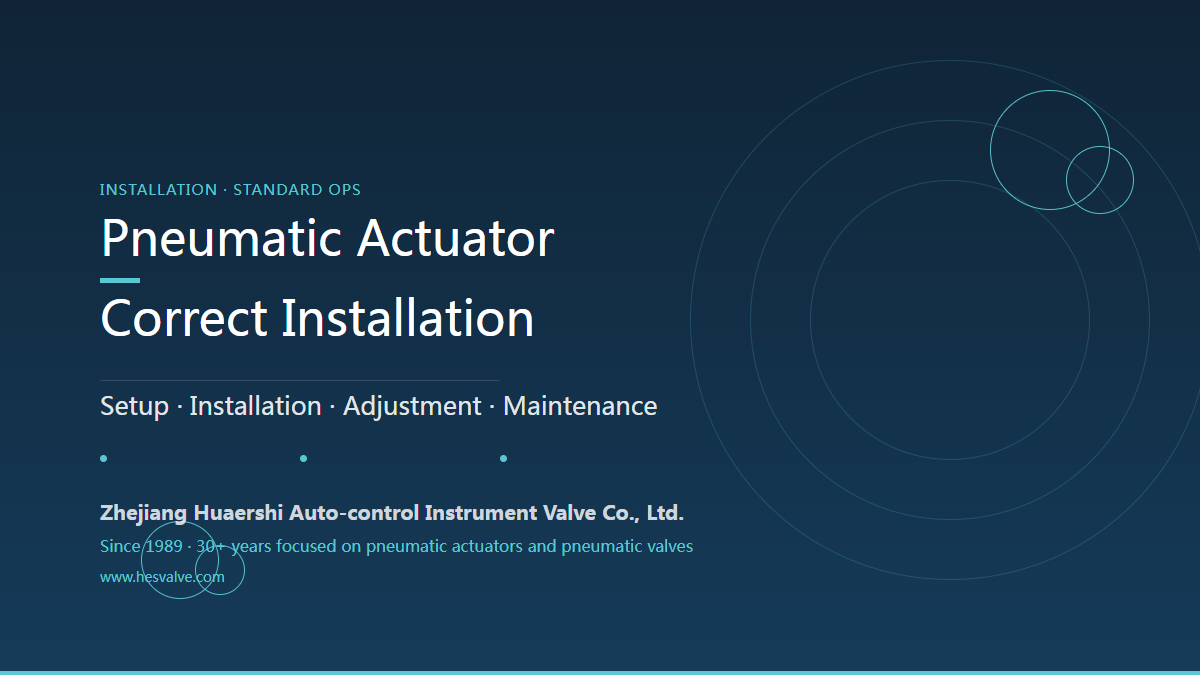 How to Install a Pneumatic Actuator Reliably: A Complete Installation Guide