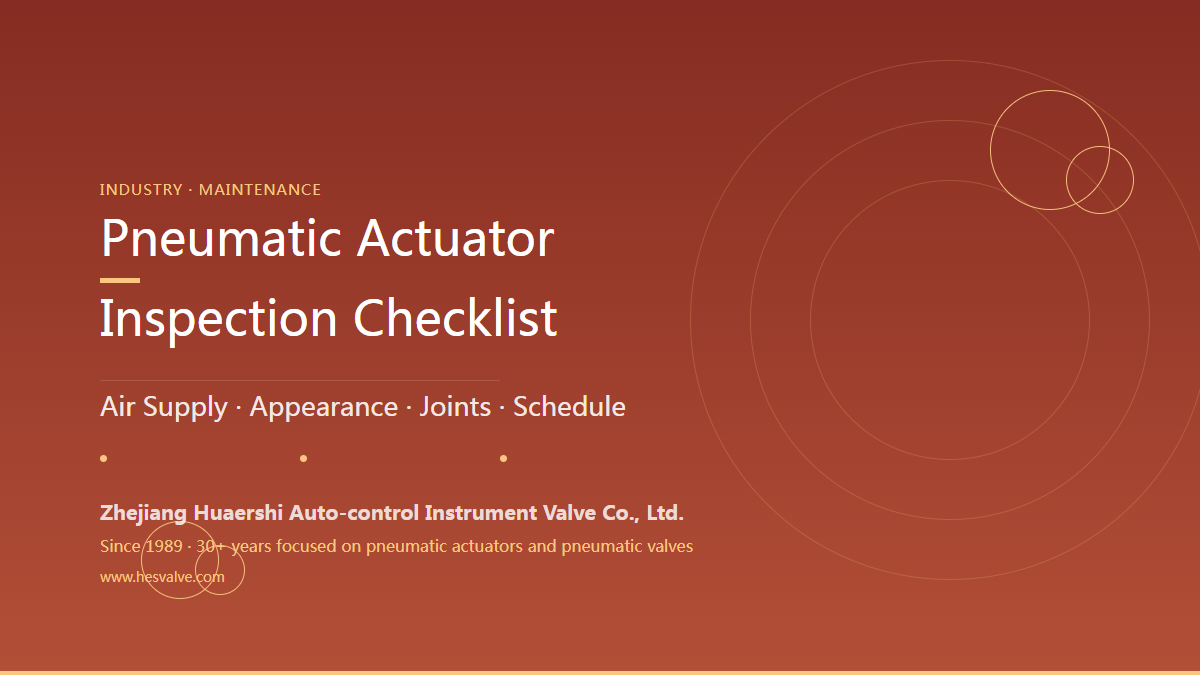 What to Check on a Pneumatic Actuator